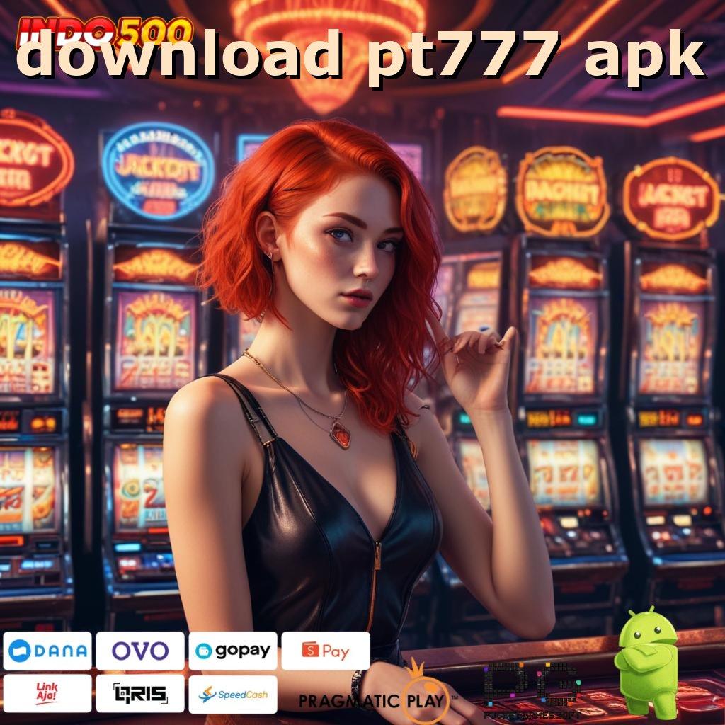 DOWNLOAD PT777 APK hub sistem digital untuk pemula dan ahli