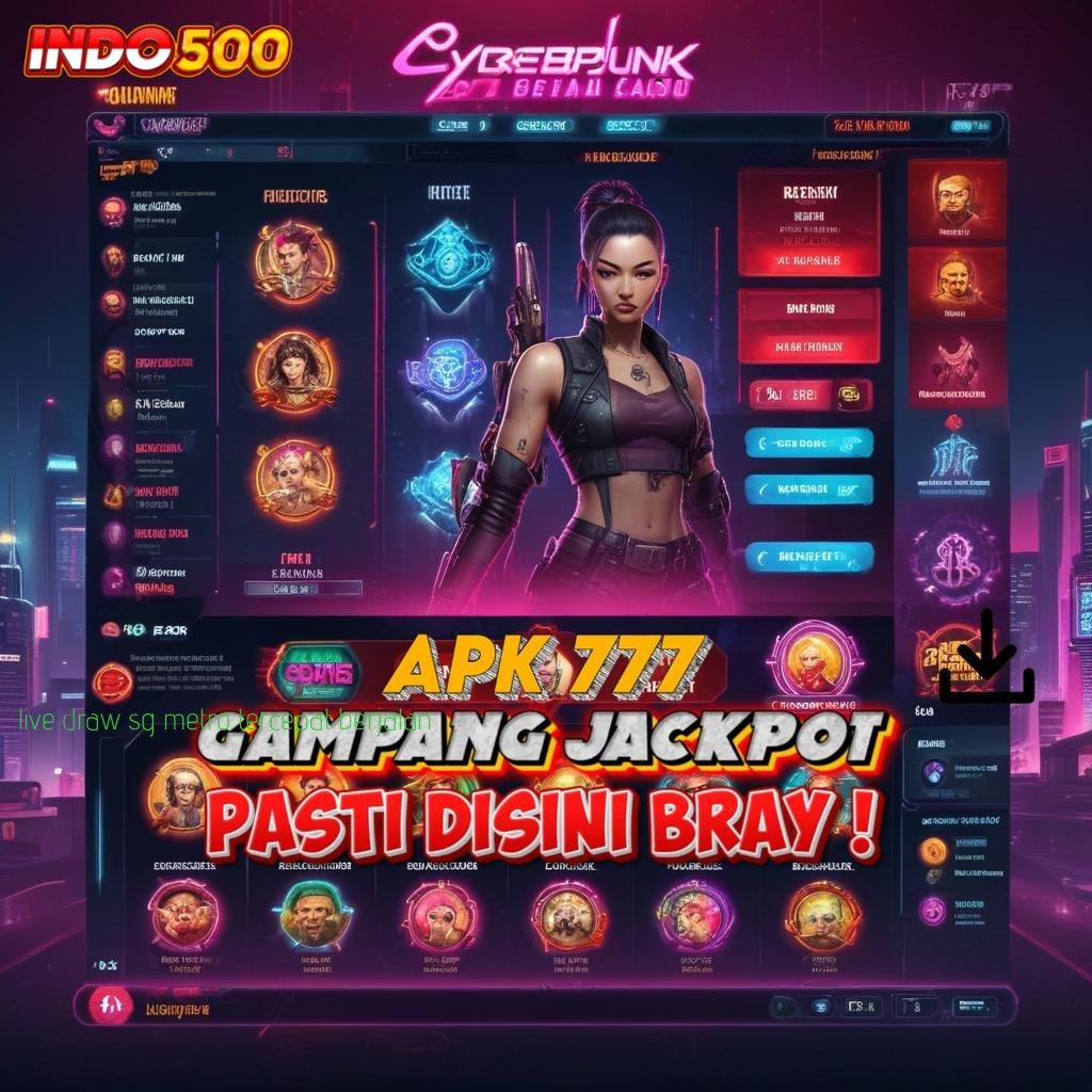 LIVE DRAW SG METRO TERCEPAT BERJALAN ➿ Pautan Digital Solusi Kaya Tanpa Potongan