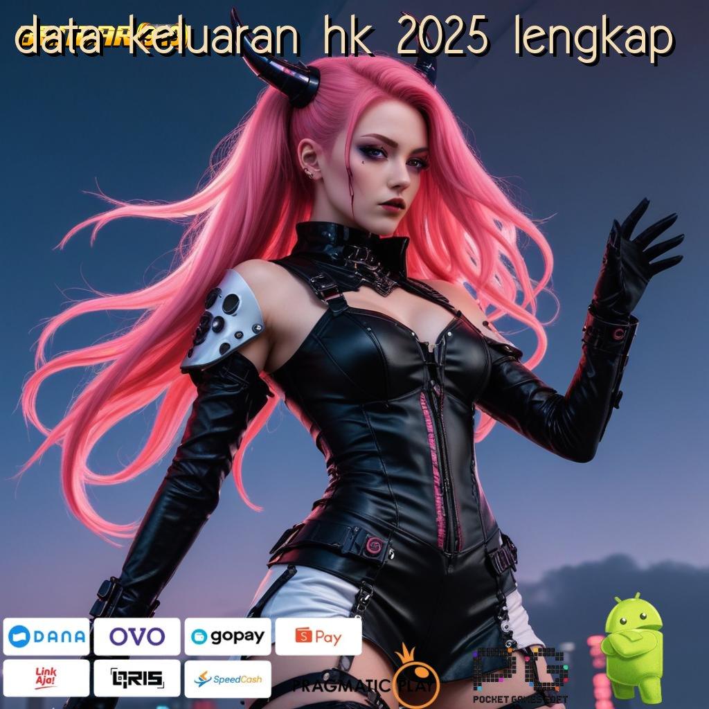 DATA KELUARAN HK 2025 LENGKAP | scatter datang tanpa usaha