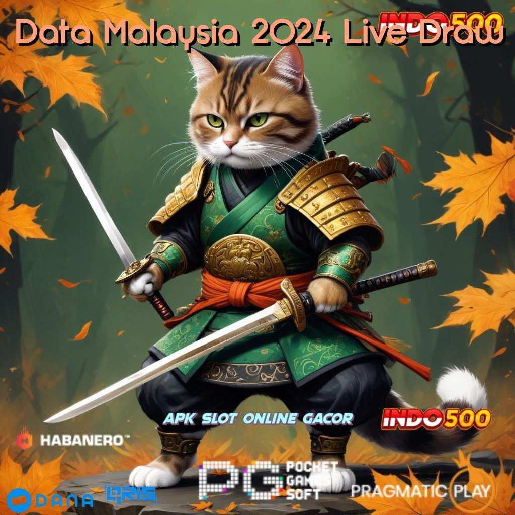 Data Malaysia 2024 Live Draw