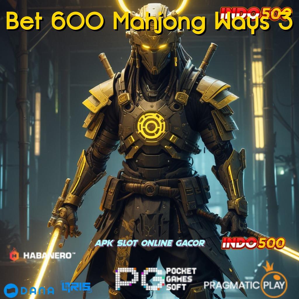 Bet 600 Mahjong Ways 3