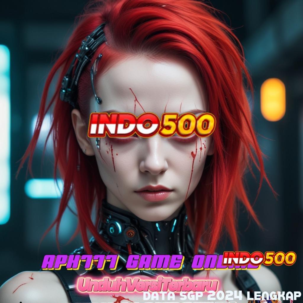 DATA SGP 2024 LENGKAP ♒ Pintu Bonus Jalur Yang Jelas