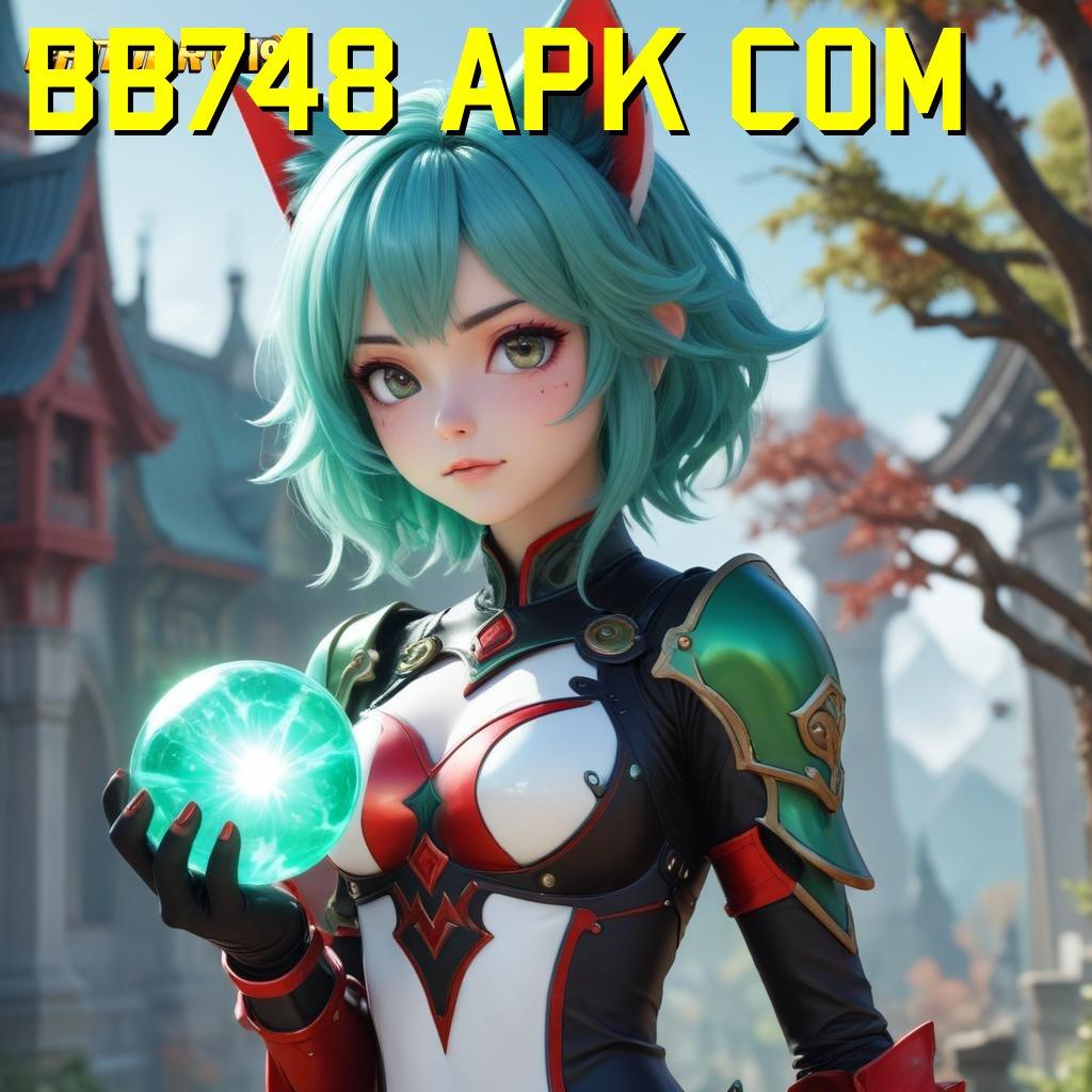 BB748 APK COM 🚀 Bonus Android Langsung Valid Spin