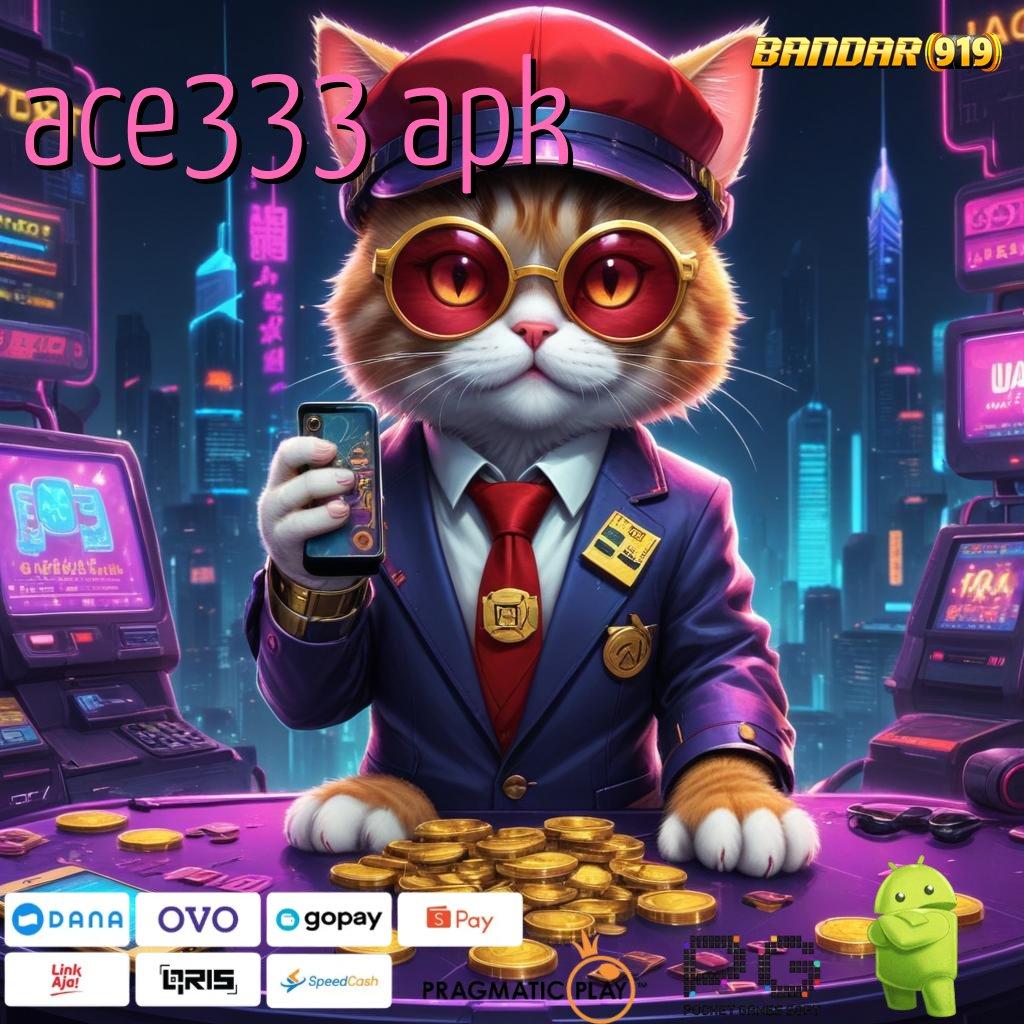 ACE333 APK | Sebentar Lagi Slot Gacor Anti Lag