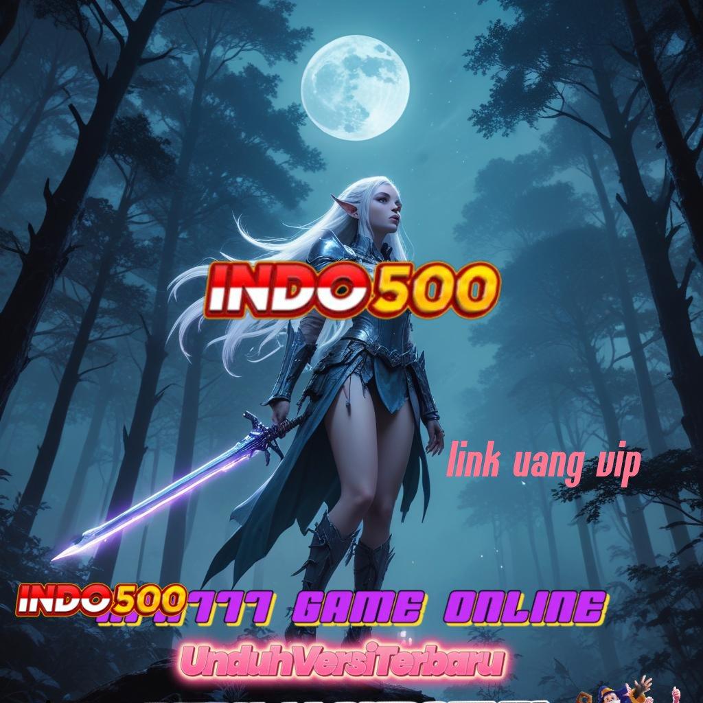 LINK UANG VIP ➤ terbanyak juara