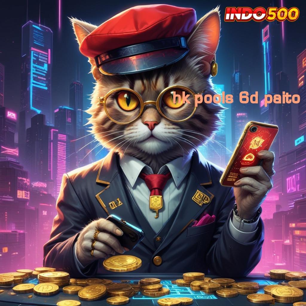 HK POOLS 6D PAITO ✧ Basis Data Terbaru Untuk Cuan Besar Hari Ini