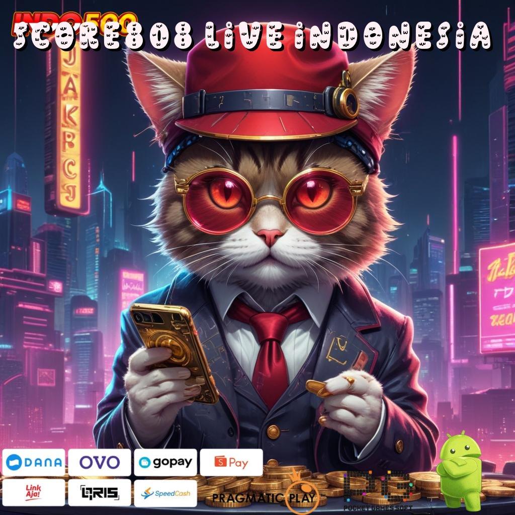 SCORE808 LIVE INDONESIA paling auto gacor