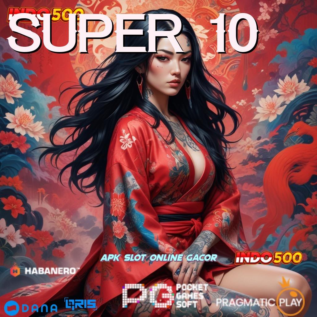 SUPER 10 → Semangat Baru Versi Auto Spin