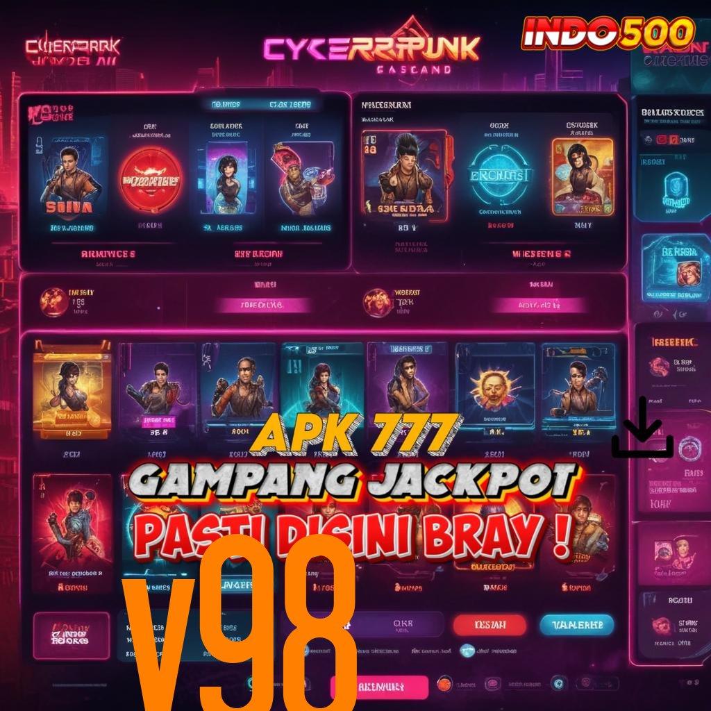 V98 ✷ untung langsung gak ribet!