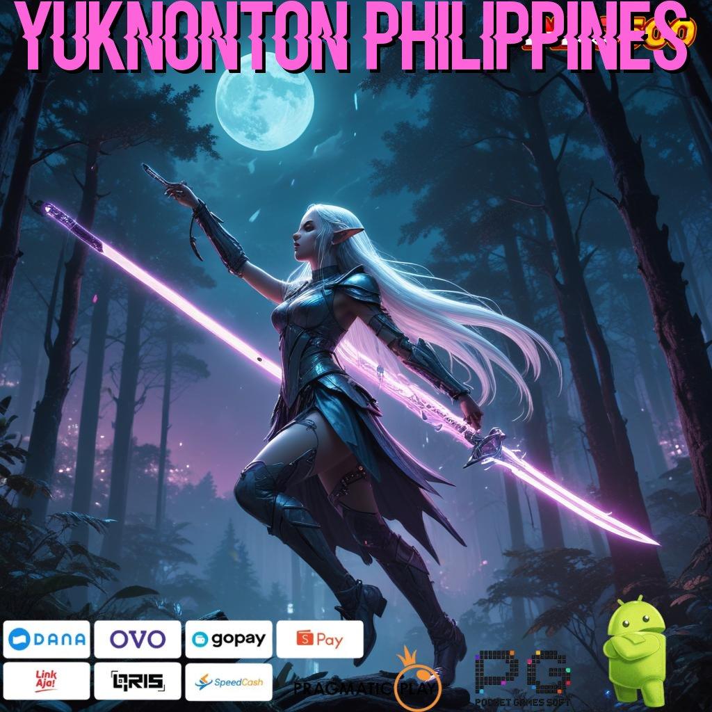 YUKNONTON PHILIPPINES Aplikasi Spin Kaya Instan