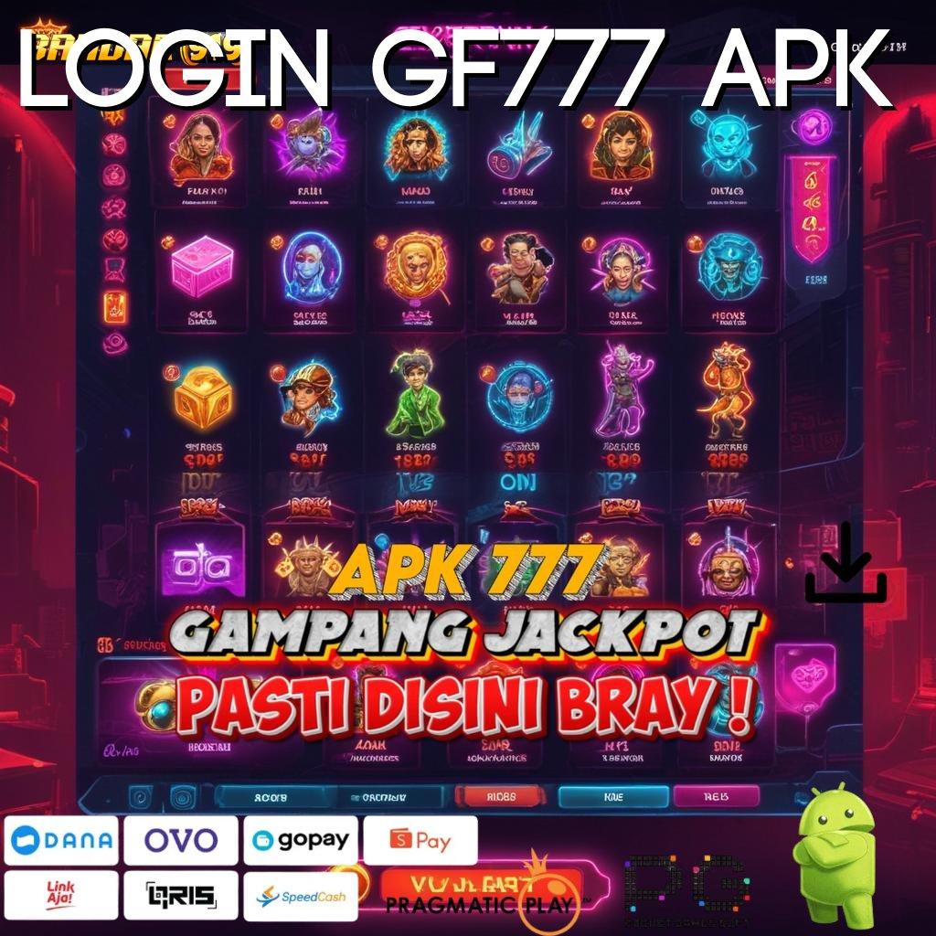 LOGIN GF777 APK @ harapan slot bijaksana menuju stabilitas