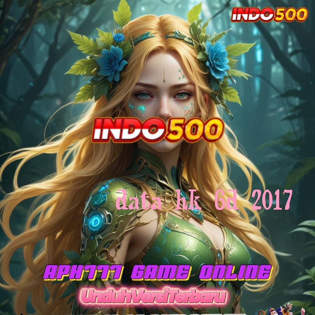 DATA HK 6D 2017 ↦ undian untung positif setiap stop deposit