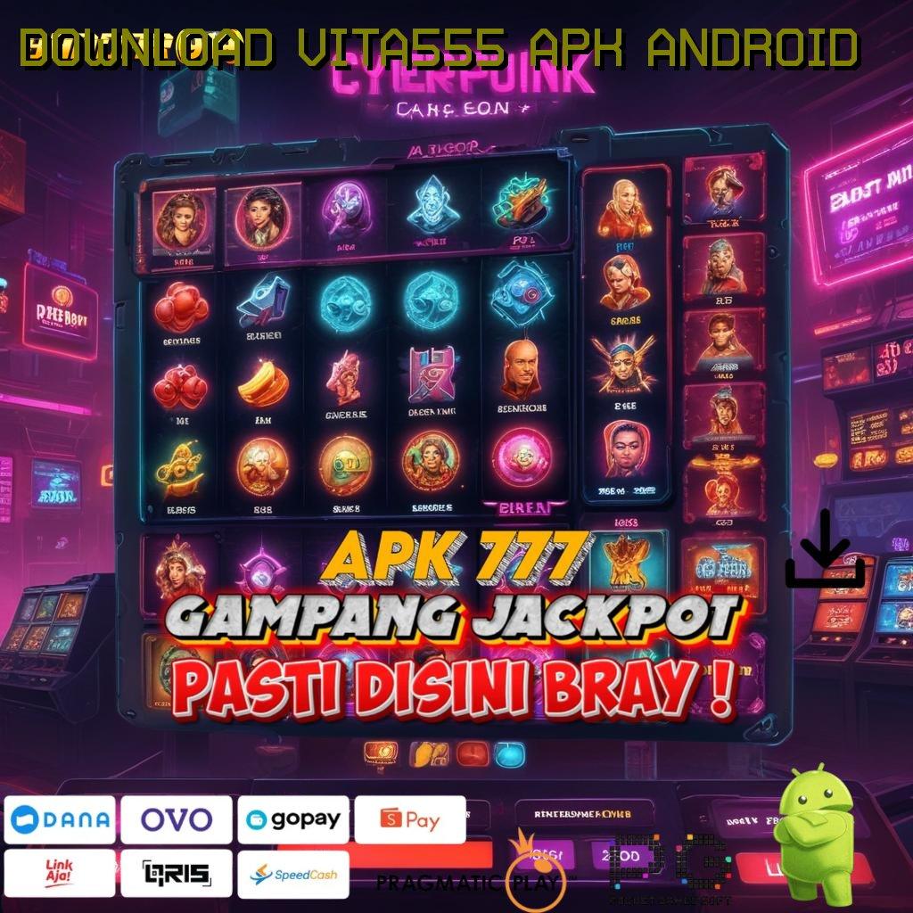 DOWNLOAD VITA555 APK ANDROID : Perantara Modern untuk Antarmuka Digital Stabil