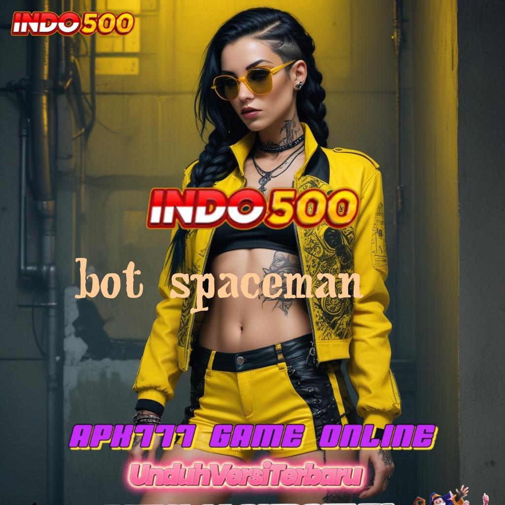 BOT SPACEMAN ® capaian maksimal