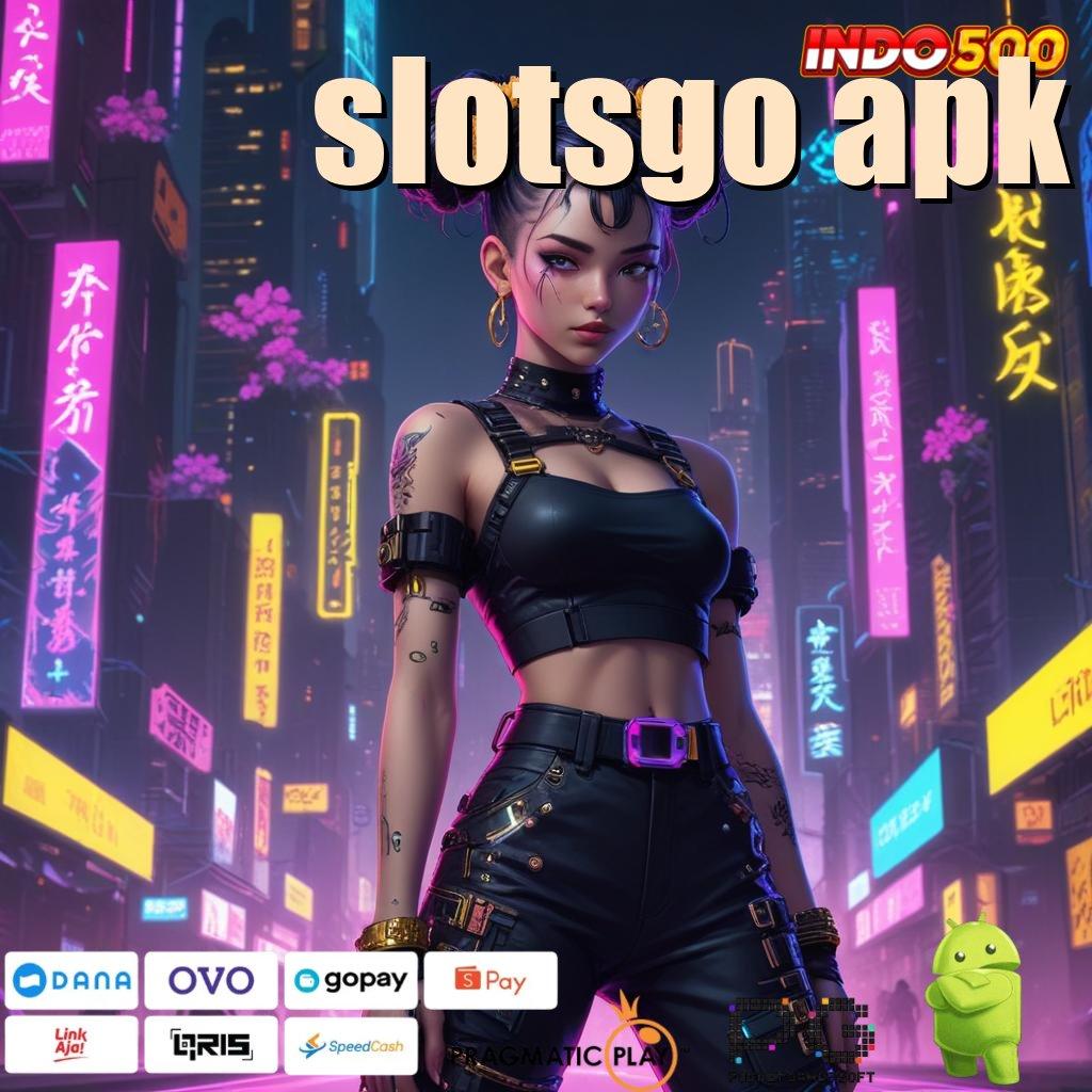 SLOTSGO APK Aplikasi Hoki Jalur Maxwin Langsung