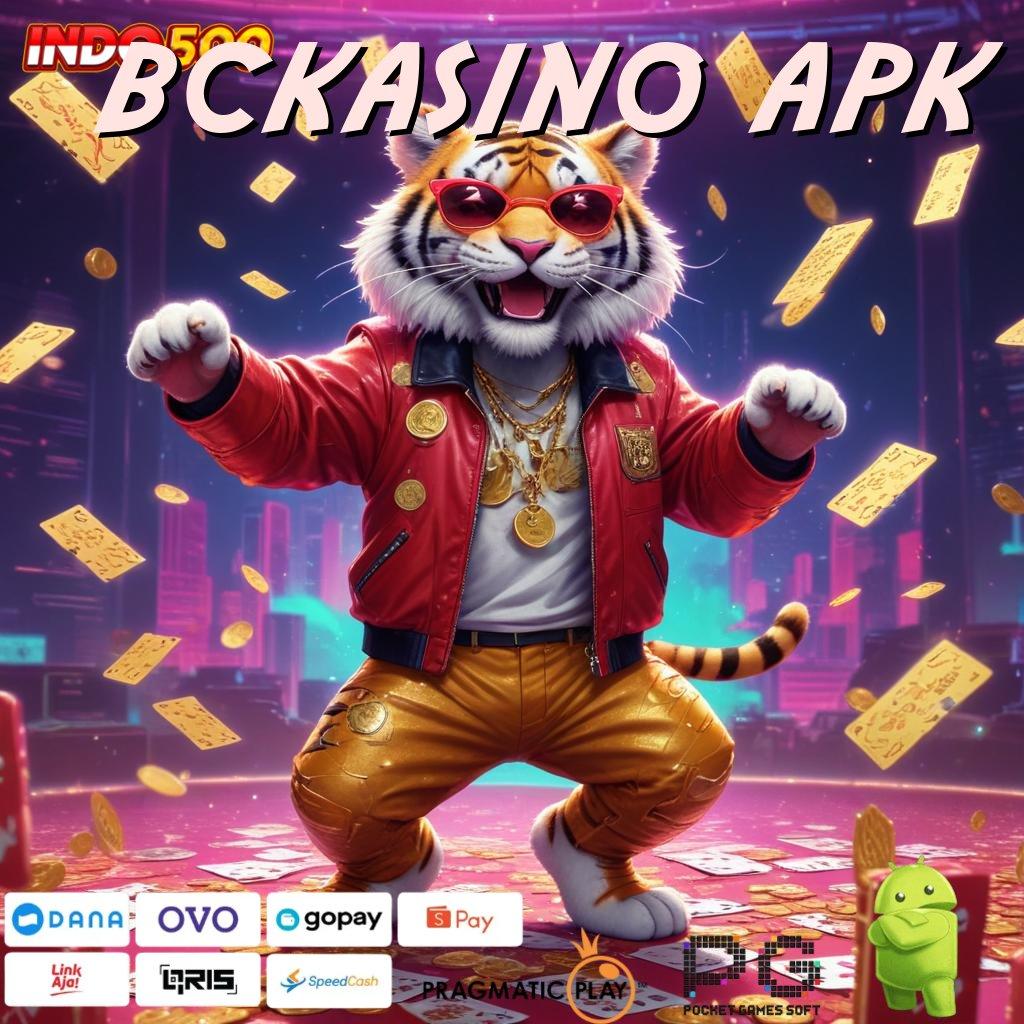 BCKASINO APK Deposit Dana 5rb Rute Yang Nyaman