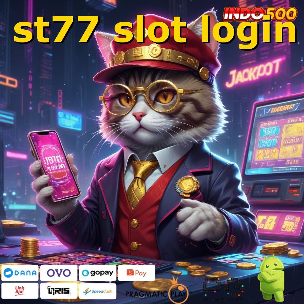 ST77 SLOT LOGIN berbudi teknologi akun baru langsung wd