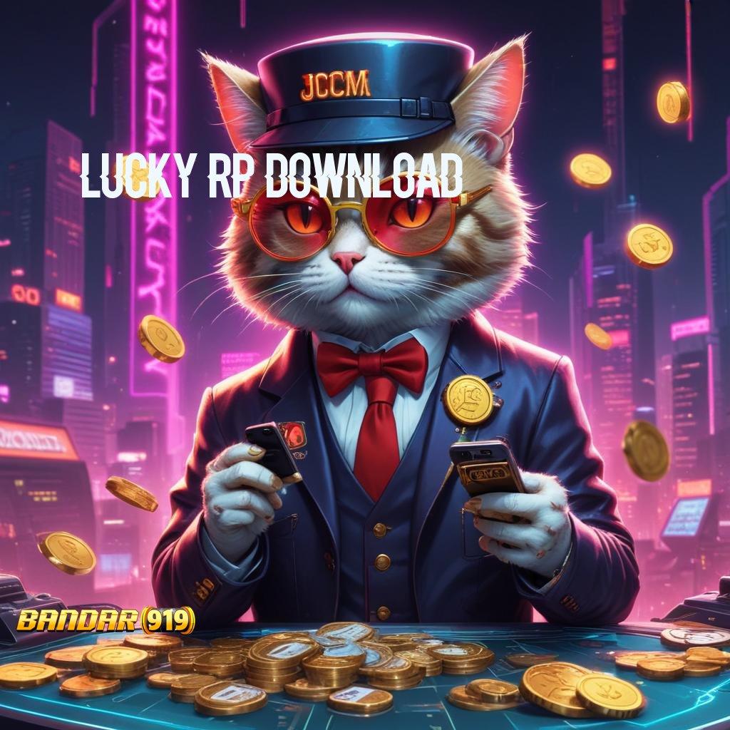 LUCKY RP DOWNLOAD : Gunakan Mesin Gacor Untuk Langsung Bonus Hari Ini