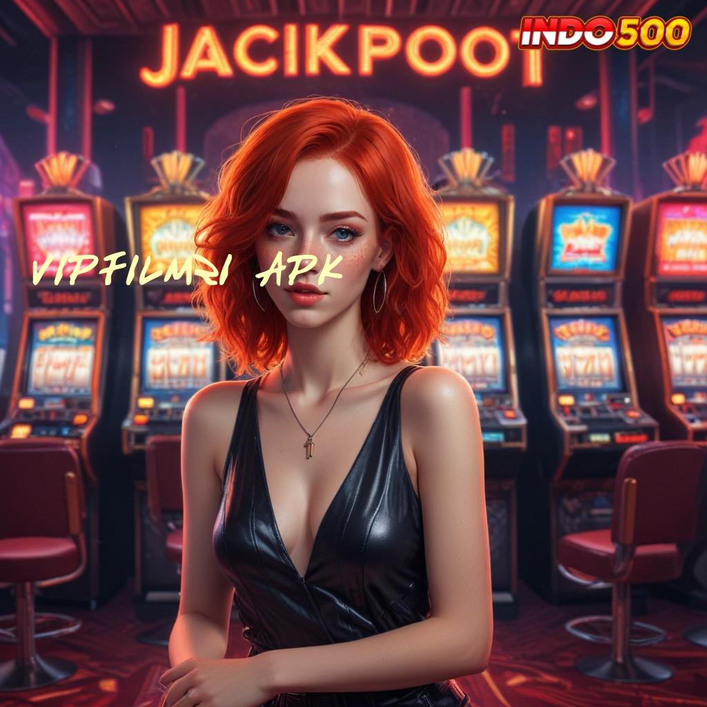 VIPFILM21 APK 🥇 Game Baru Dengan Hadiah Besar Tanpa Henti