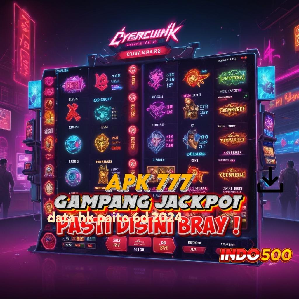 DATA HK PAITO 6D 2024 💯 win terus profit besar di setiap putaran