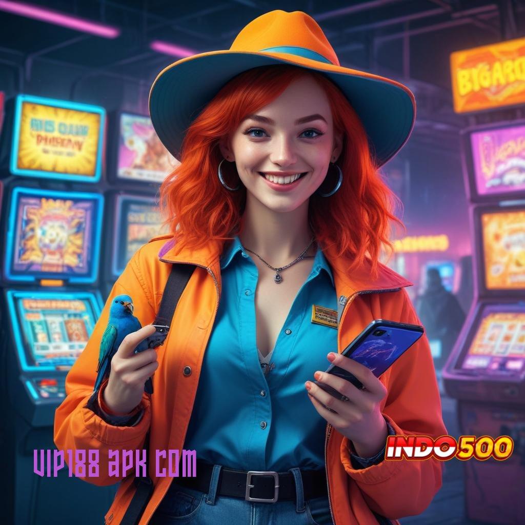 VIP188 APK COM ♍ Pembaruan APK Event Bonus Gratis Platform Digital