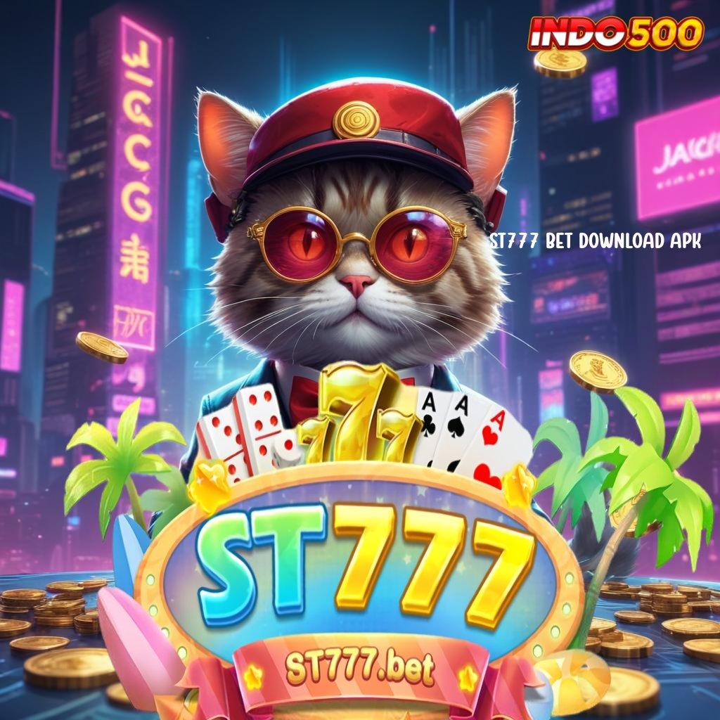 ST777 BET DOWNLOAD APK ⇉ Pembaruan APK Bonus Harian Infrastruktur