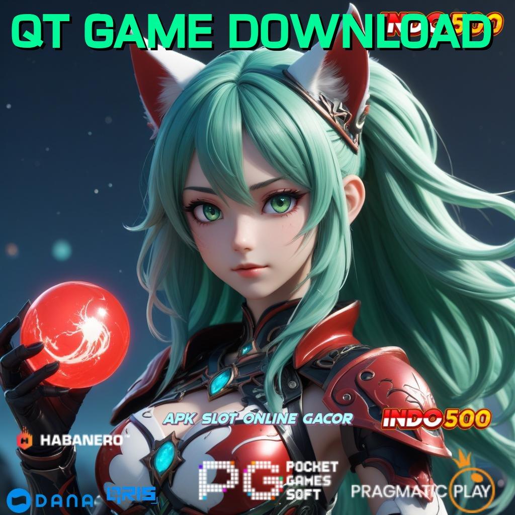 QT GAME DOWNLOAD 🔎 Lakshmi Selalu Permainan Yang Konsisten Dengan Sistem