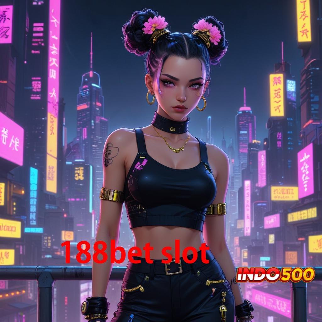 188BET SLOT Penuh Daya Mesin Jackpot Tanpa Hambatan