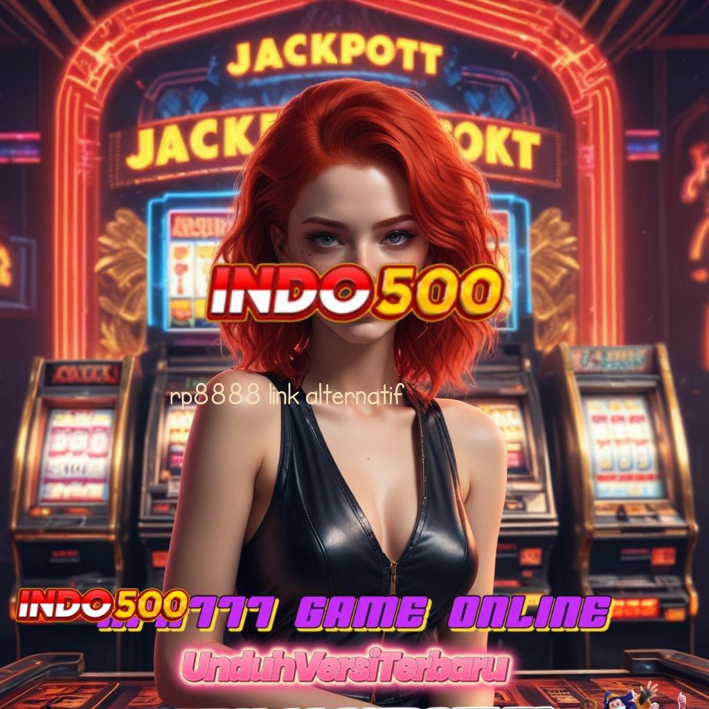 RP8888 LINK ALTERNATIF 🔥 Event Bonus Spin Android Langsung