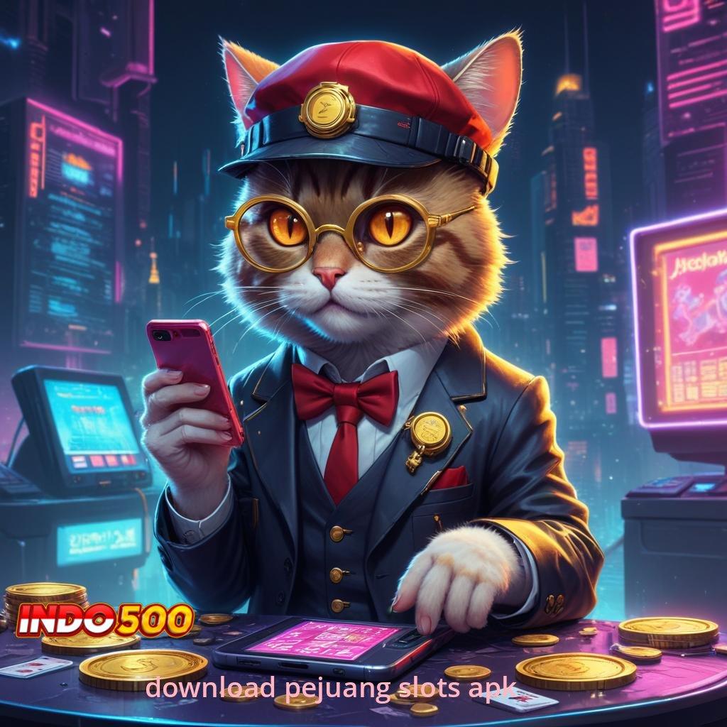 DOWNLOAD PEJUANG SLOTS APK 🚀 jaringan data slot online gampang auto profit