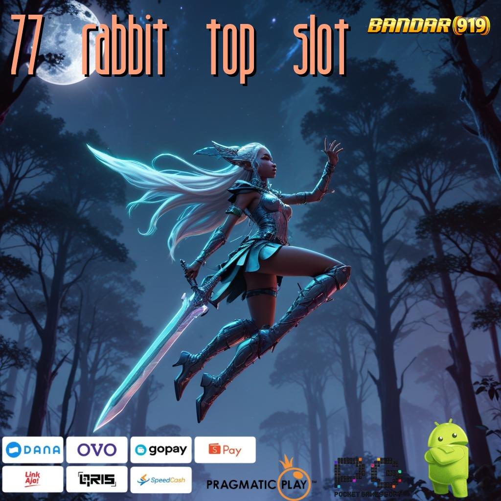 77 RABBIT TOP SLOT @ Fitur Web 3 Dengan (Versi New) IOS Terbaru