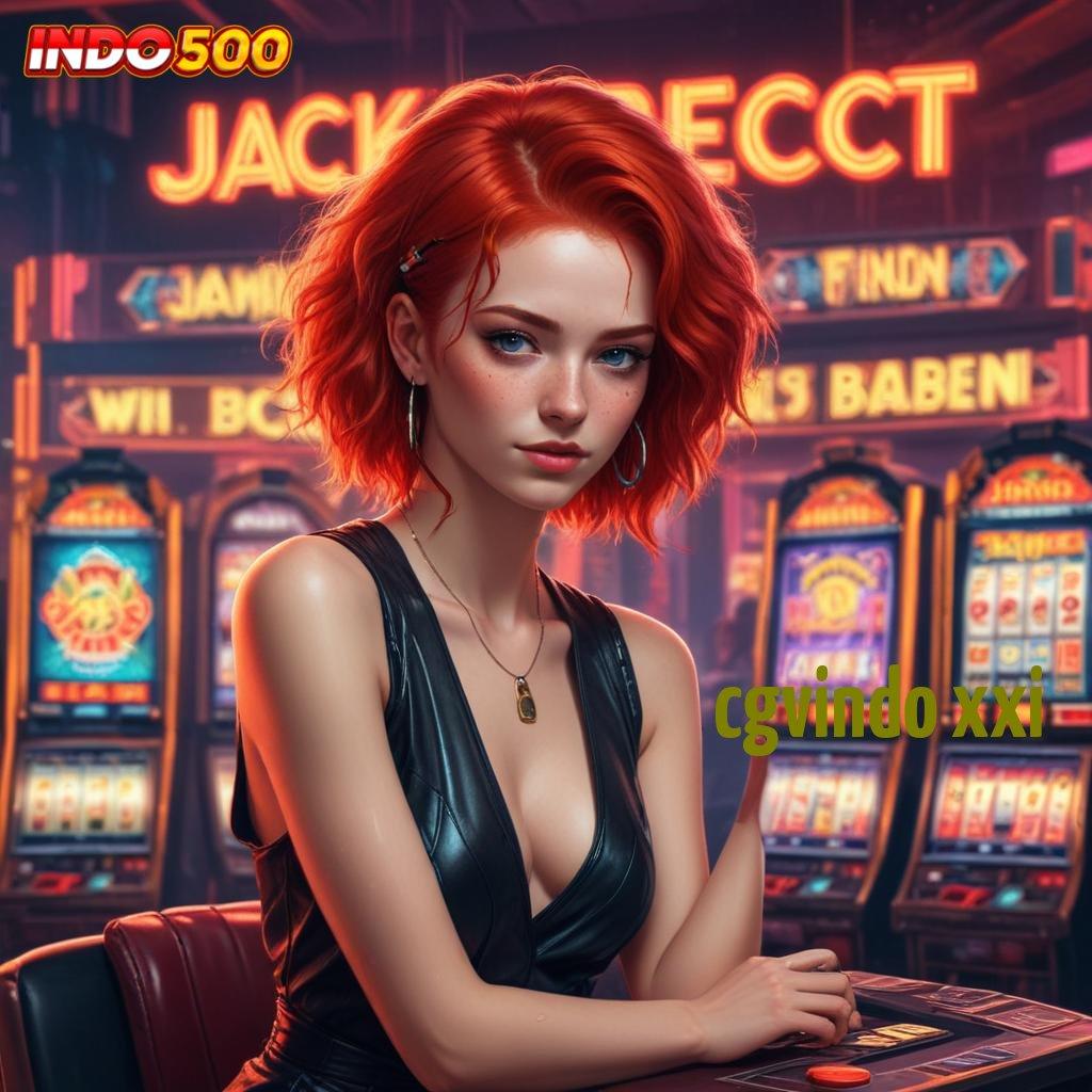 CGVINDO XXI ➿ Install Praktik Efektif Formulasi Tidak Ribet Modern