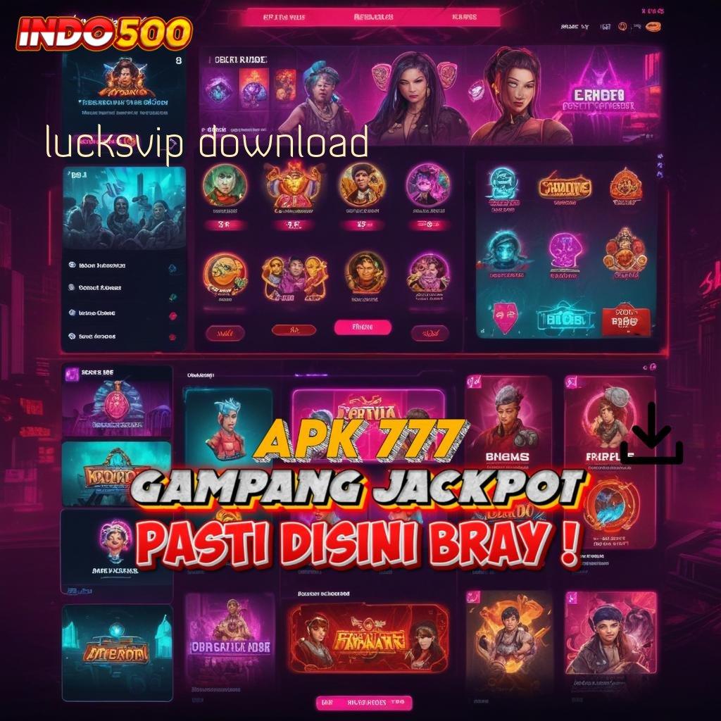 LUCKSVIP DOWNLOAD 💥 Keunggulan Scatter Terbaru untuk Cuan Besar