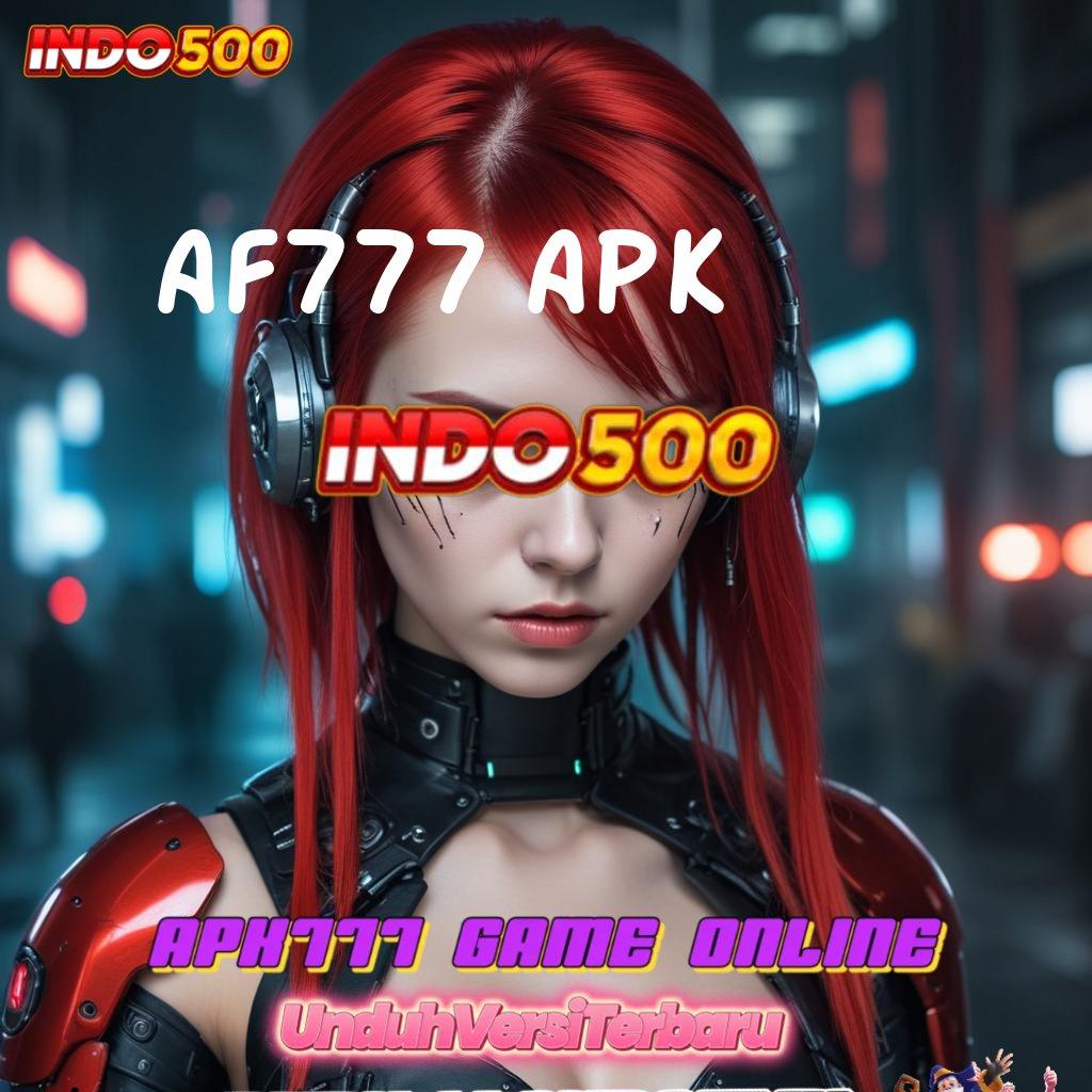 AF777 APK ➽ Langsung Untung Tanpa Susah! 100 Pemula Bebas IP