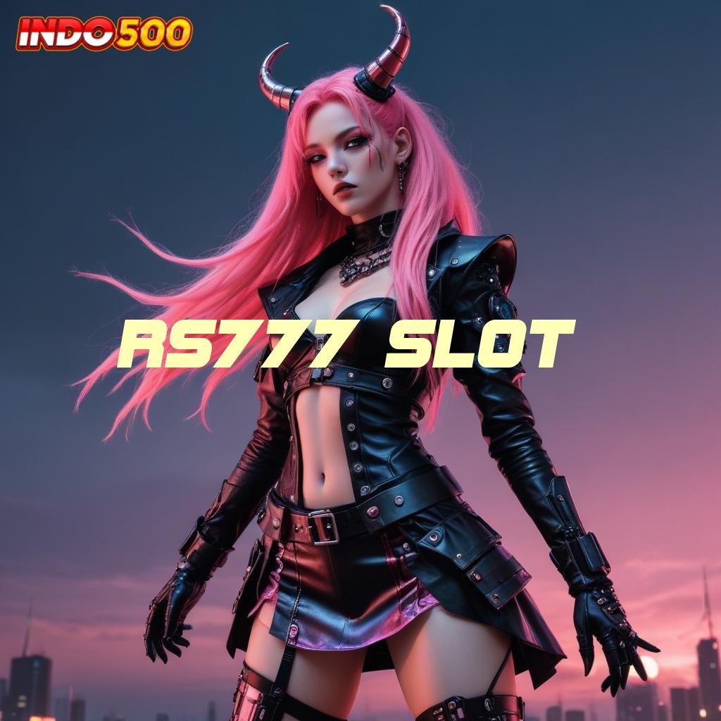 RS777 SLOT 💥 Model Spin Maksimal Komitmen Cuan Tiada Stop