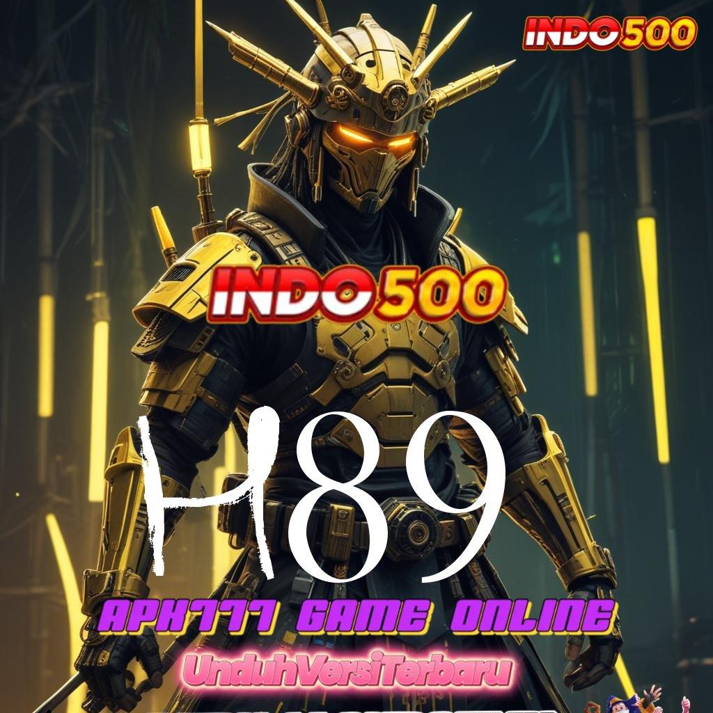 H89 : Pembaruan APK Bonus Harian Tatanan