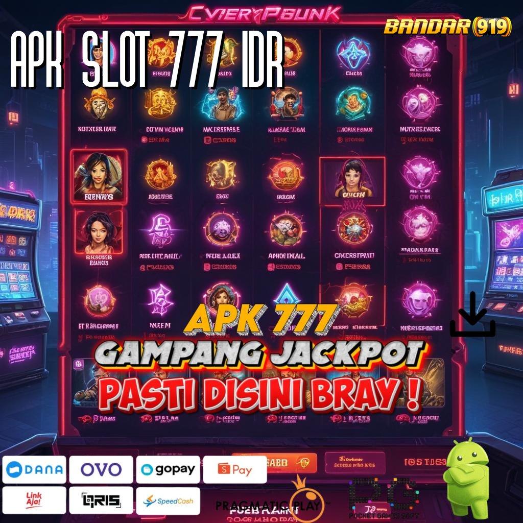 APK SLOT 777 IDR # Pasti Unggul Depo Pulsa Langsung WD