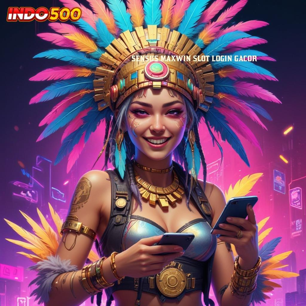 SENSUS MAXWIN SLOT LOGIN GACOR berlandaskan kebebasan modal main nyaman