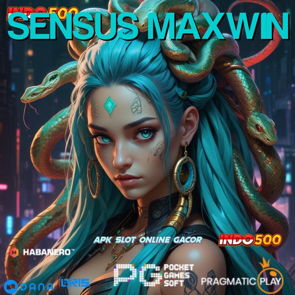 SENSUS MAXWIN ⇉ reward pendidikan unggul klaim dengan mudah