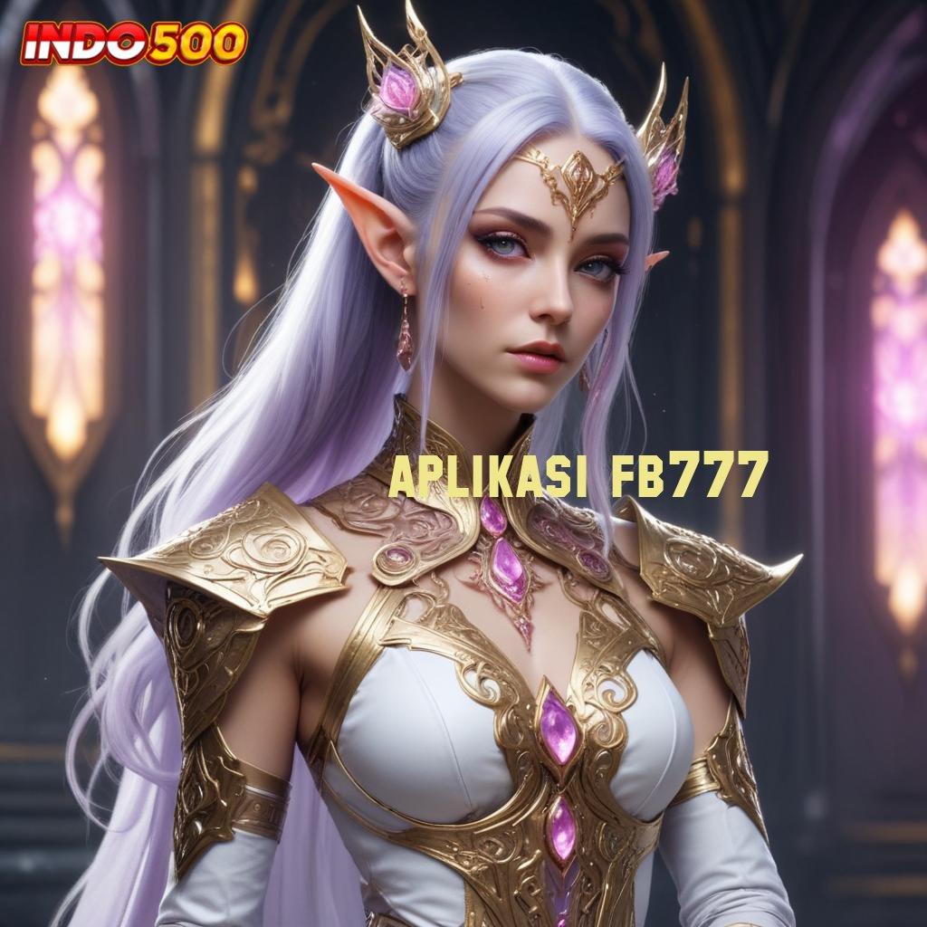 APLIKASI FB777 > Game Baru Dengan Teknologi Optimal