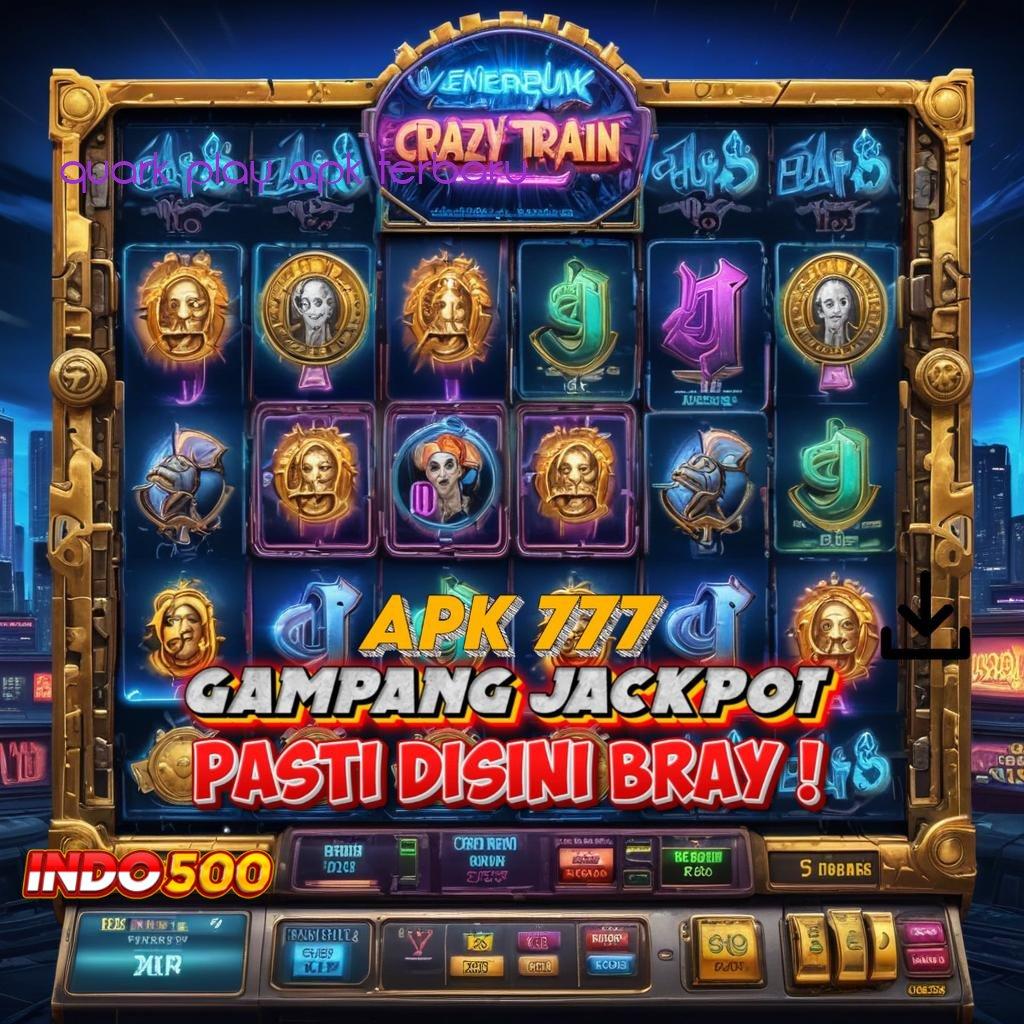 QUARK PLAY APK TERBARU ➜ RTP Tertinggi Android dan iOS Struktur Kerja