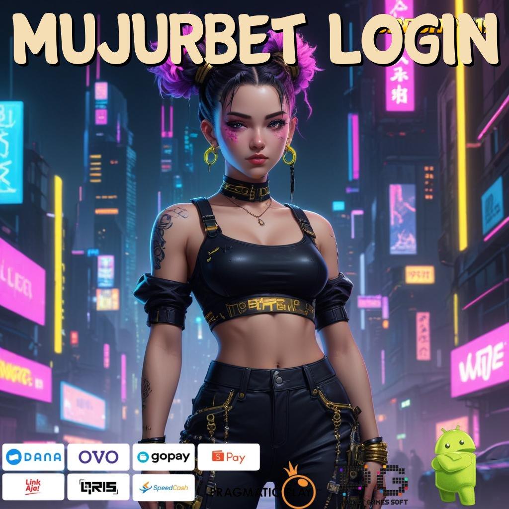 MUJURBET LOGIN , Layanan APK (Versi New) Terkini Struktur