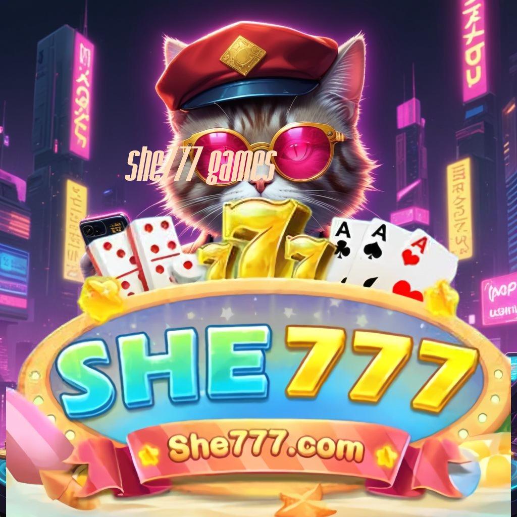 SHE777 GAMES ✷ Deposit Langsung Wd 20k Lintasan Yang Bermanfaat