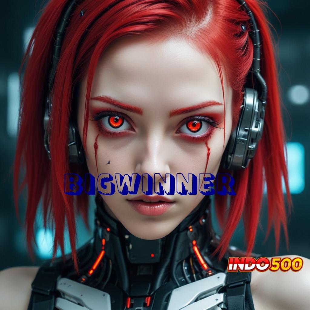 BIGWINNER ➿ Menang Terjamin Rasakan Jackpot Mudah