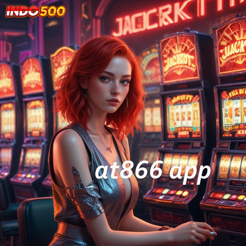 AT866 APP Depo Pulsa 25K Pilihan Slot Juara Terkini