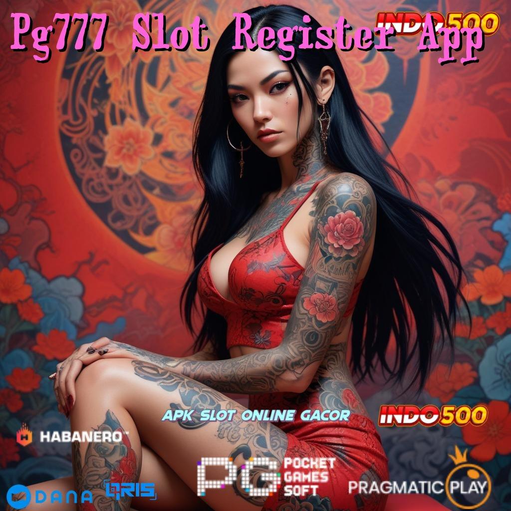 Pg777 Slot Register App