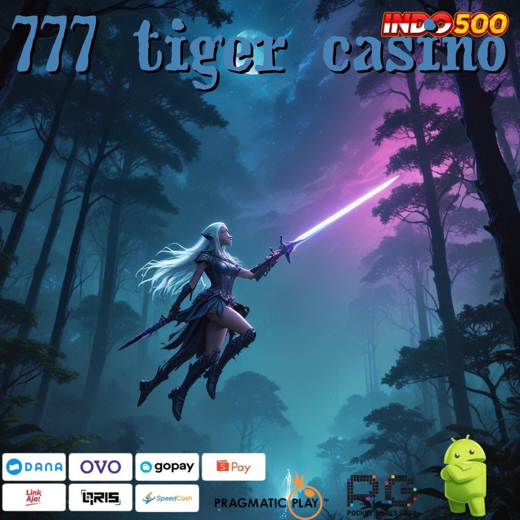 777 TIGER CASINO Deposit Shopeepay 25000 Aplikasi Slot Online Uang Asli yang Mudah