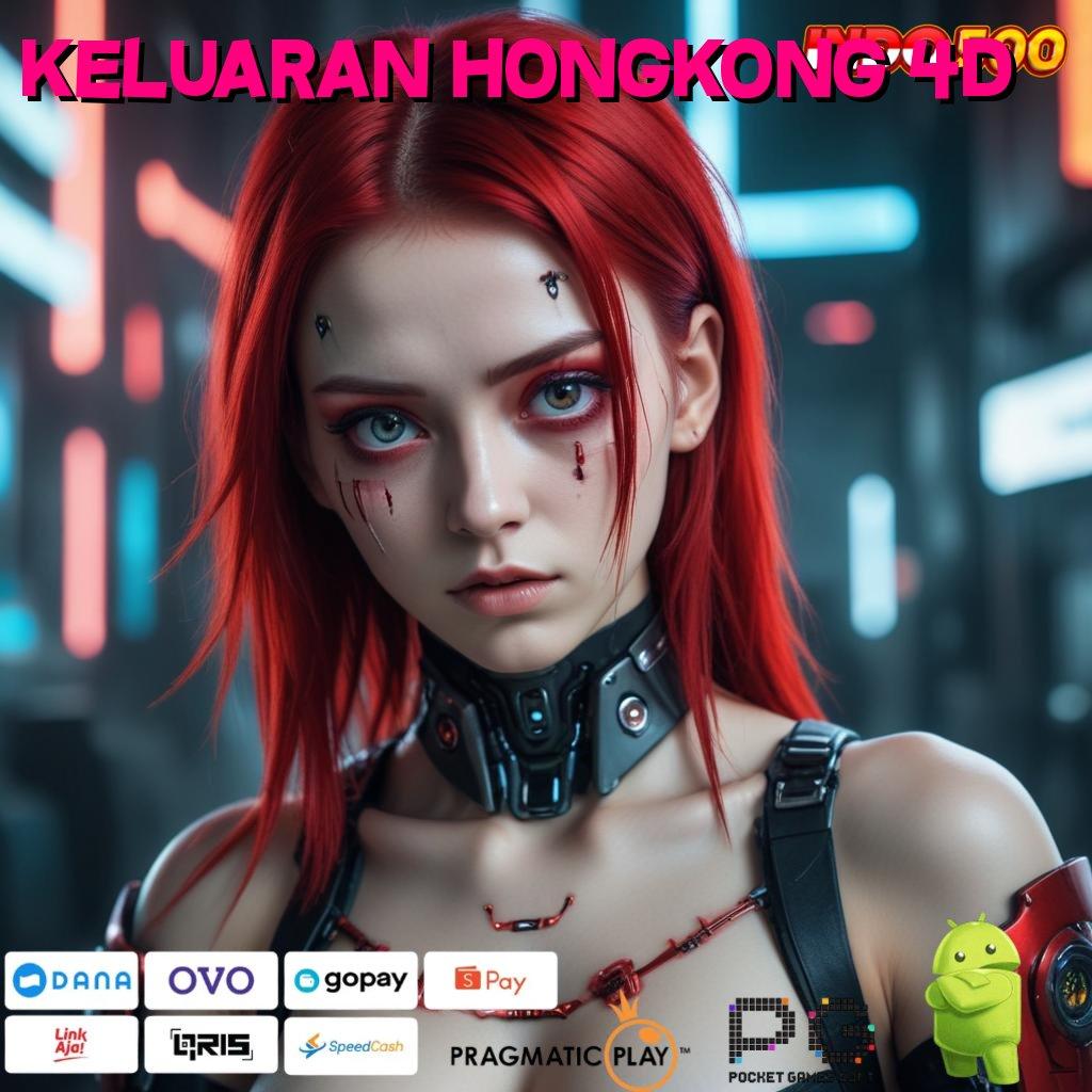 KELUARAN HONGKONG 4D Slot Dana Gacor Dengan Langkah Cepat