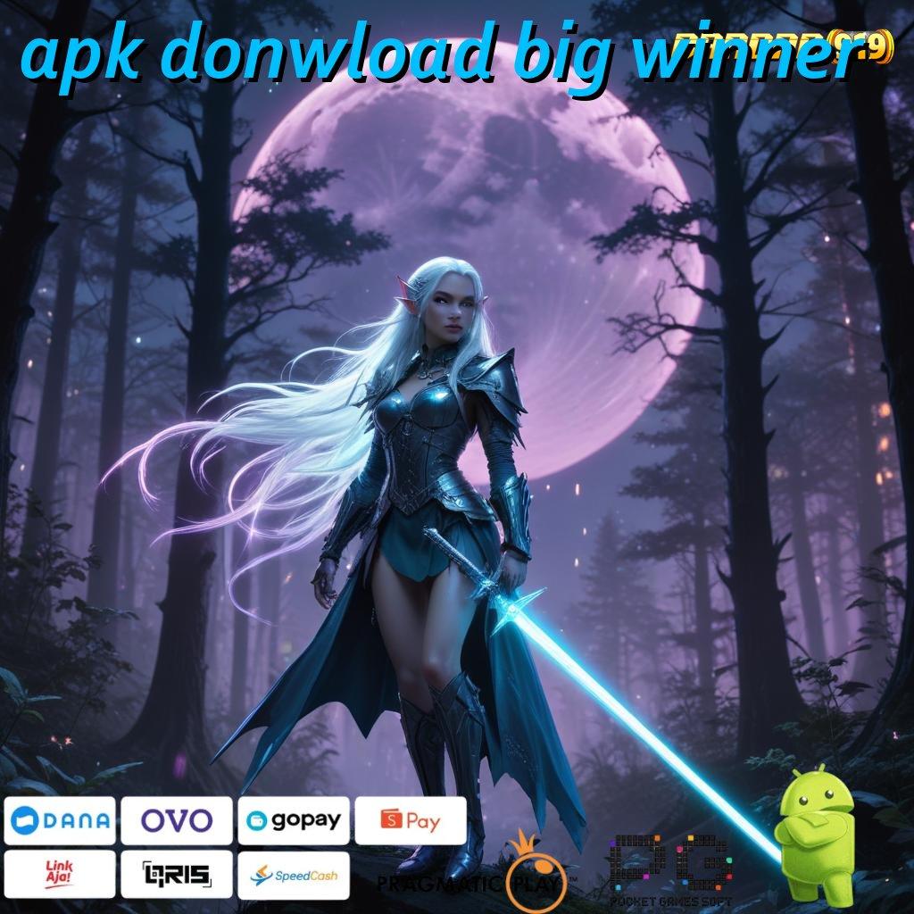 APK DONWLOAD BIG WINNER > akses langsung kemenangan