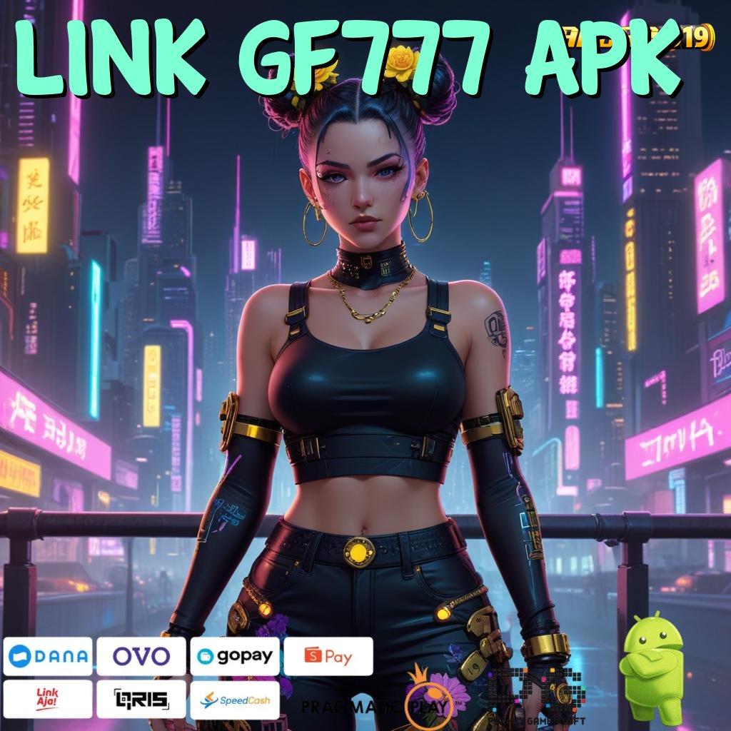 LINK GF777 APK | Bonus Unduh (Versi New) 2.75.85 Gratis